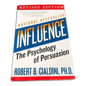 Influence - the psychology of persuasion book by Robert B Cialdini PhD